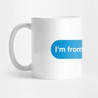 I'm from Singapore - Imessage - Text Bubble - Text Message Mug